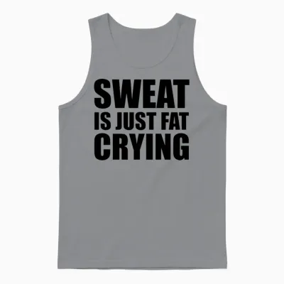 Sweat Is Just Fat Crying Unisex Tank Top - Sport Grey