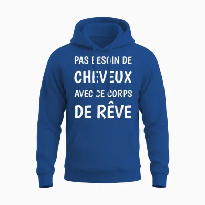 Pas Besoin De Cheveux with This Bald Humor Dream Body Unisex Hoodie - Royal