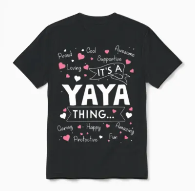 It's a Yaya Thing Funny Sayings Cute Grandma Unisex T-Shirt - Black