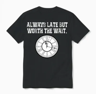 Clock Funny Quote Unisex T-Shirt - Black
