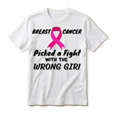 Breast Cancer Picked a Fight with the Wrong Girl Unisex T-Shirt - White