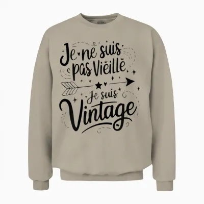 Je Ne Suis Pas Vieille Je Suis Vintage Gift Funny Humour T-Shirt, Grey, Female X-Small Unisex Sweatshirt - Sand