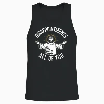 Disappointments All of You Satirical Religious Parody Unisex Tank Top - Black