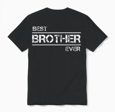 Best Brother Ever Unisex T-Shirt - Black