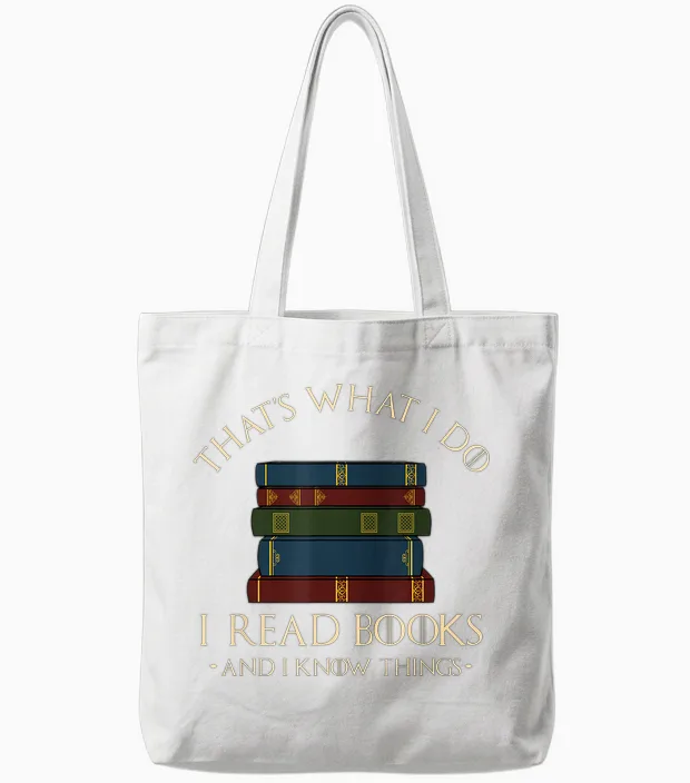 That's What I Do I Read Books and I Know Things - Reading T-Shirt Small Tote Bags in White