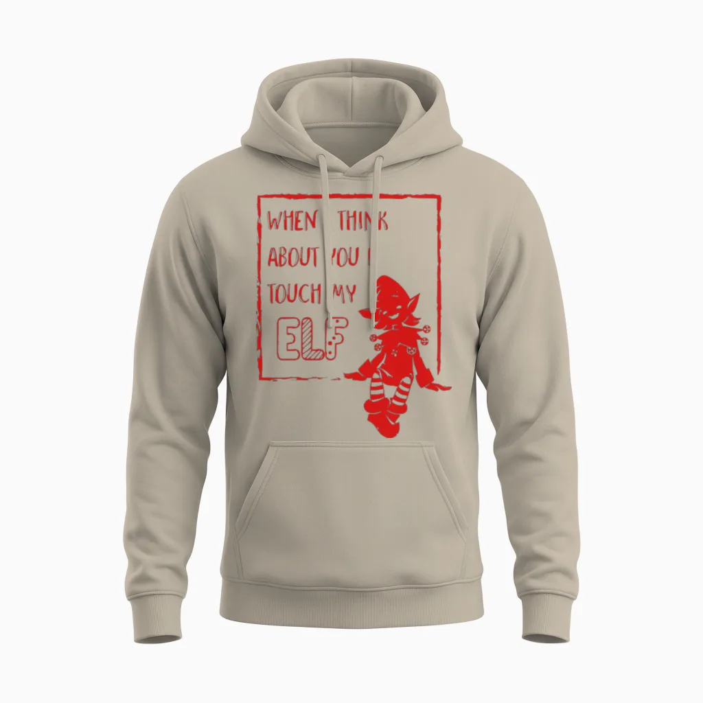 I Touch My Elf - Christmas Unisex Hoodie in Sand