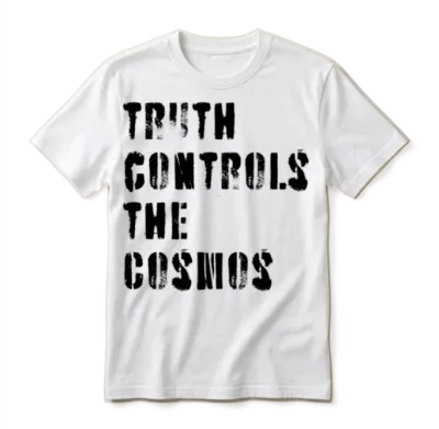 Truth Controls the Cosmos Unisex T-Shirt - White