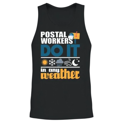 Postal Workers Do It in Any Weather Mailman Mail Unisex Tank Top - Black