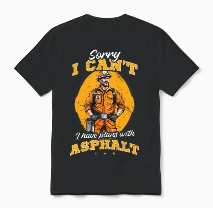 Road Worker Can't Have Plans with Asphalt Unisex T-Shirt in Black