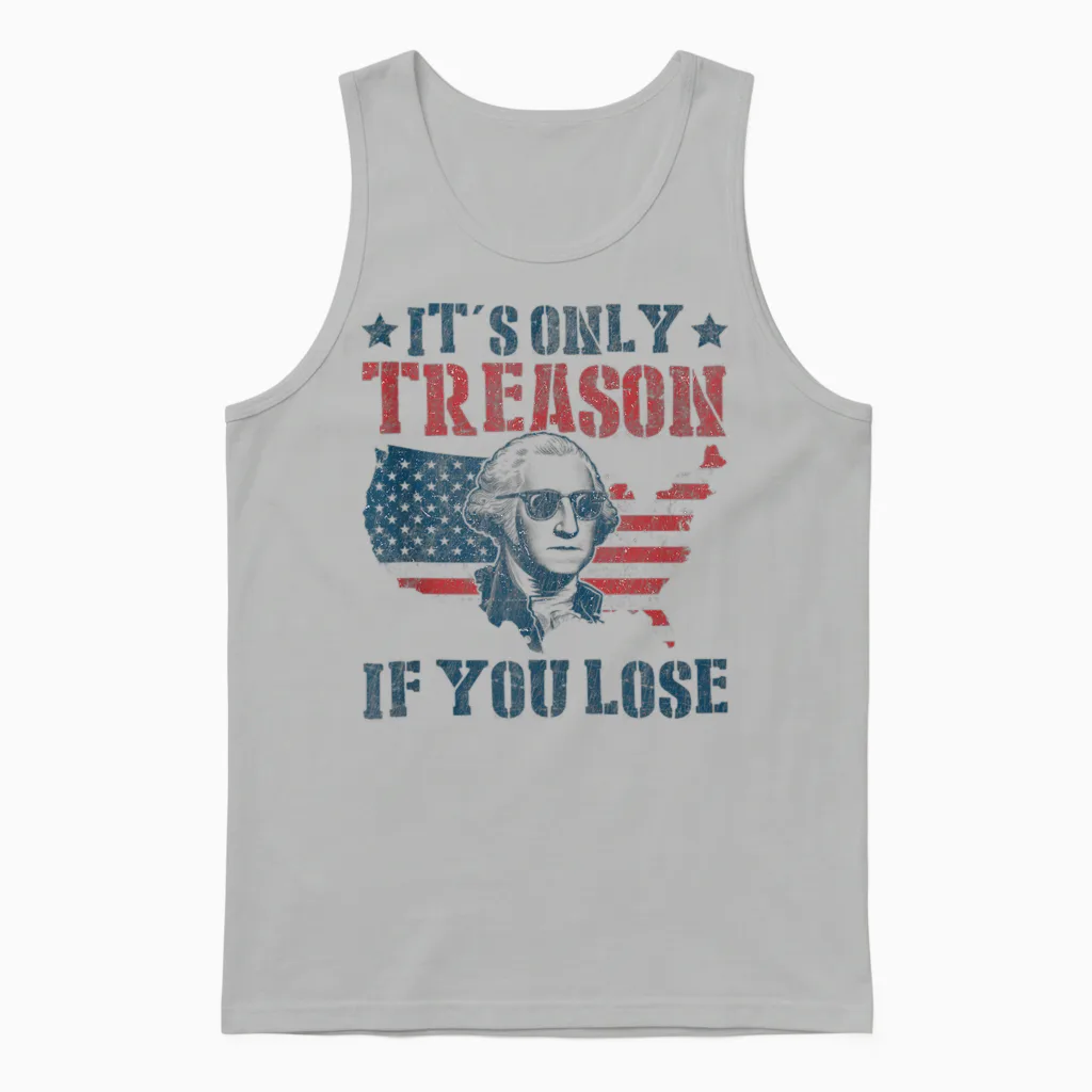 George Washington It's Only Treason if You Lose 4th of July Unisex Tank Top in Ash
