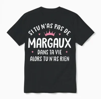 Woman Girlfriend Humour Gift Personalized Name Margaux Unisex T-Shirt - Black