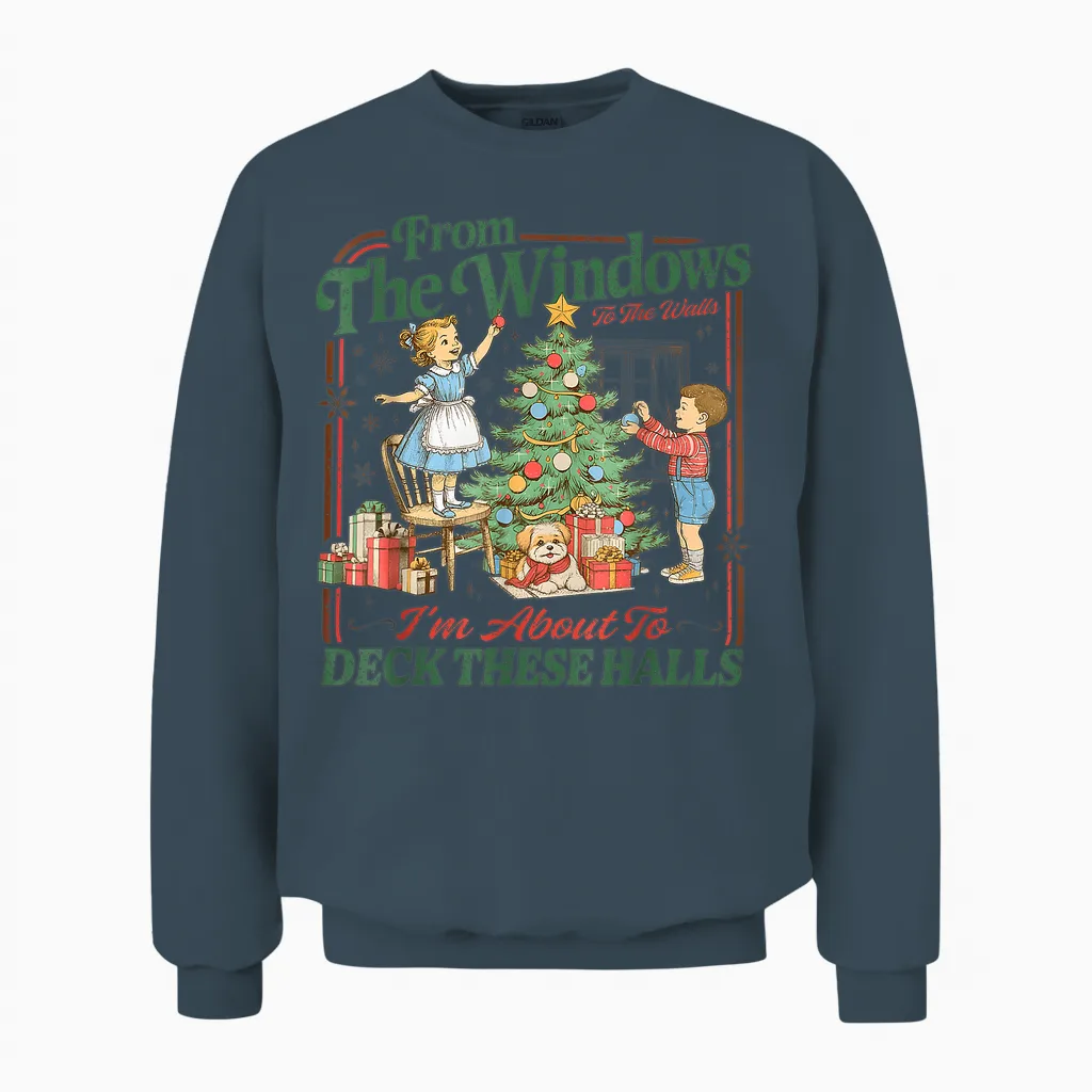 From the Windows to Walls I'm About Deck These Halls Xmas Unisex Sweatshirt in Dark Heather