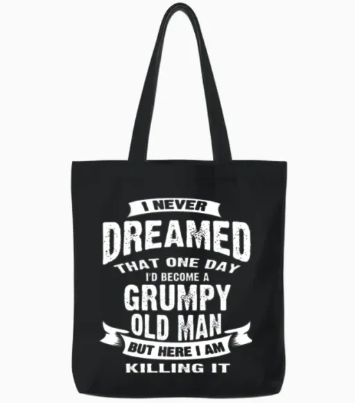 A Grumpy Old Man Funny Tote Bags in Black