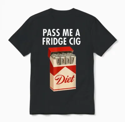 Pass Me a Fridge Cig Funny Fridge Cig Men Women Unisex T-Shirt - Black