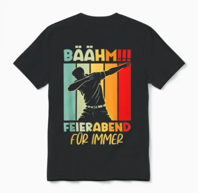 Feierabend Für Immer 2025 2026 2027 Retirement Pension Retireer Unisex T-Shirt - Black