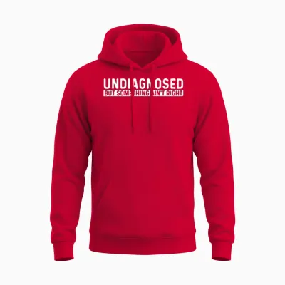 Undiagnosed but Something Ain't Right Unisex Hoodie - Red