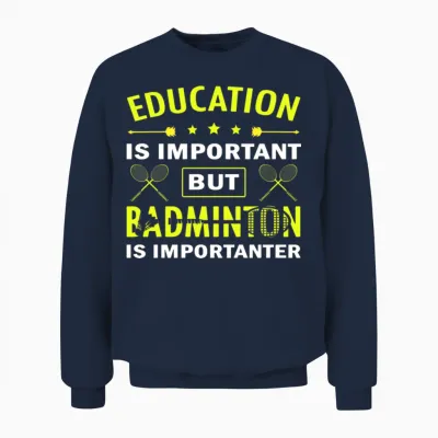 Funny Badminton Quote Vintage Unisex Sweatshirt - Navy