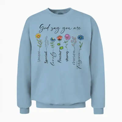 God Says You Are Floral Christian Faith Flowers Bible Verse T-Shirt, White Unisex Sweatshirt - Light Blue