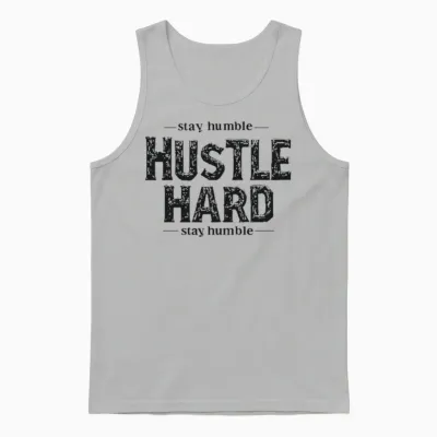 Stay Humble Hustle Hard Motivational Quote Unisex Tank Top - Ash
