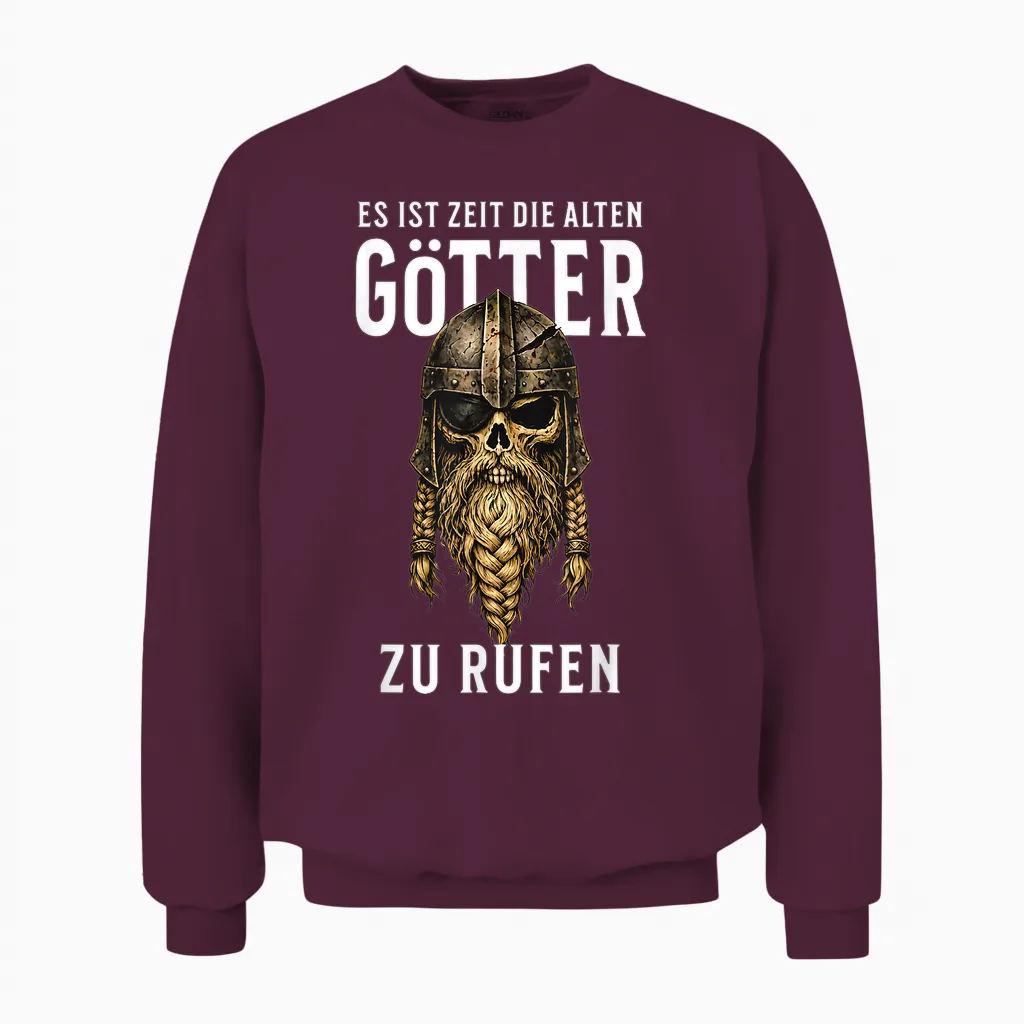 Es Ist Zeit Die Alten Götter Zu Rufen Unisex Sweatshirt in Maroon