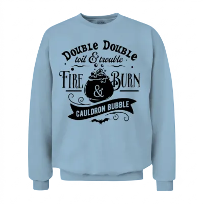 Halloween Witch Song Double Double Toil & Trouble Unisex Sweatshirt - Light Blue