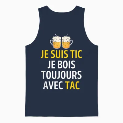 Je Suis Tic Je Bois Toujours Avec Tac - Assorted Humour Beer Unisex Tank Top - Navy