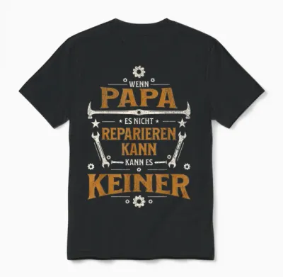 Wenn Papa Es Nicht Reparieren Kann Lustiges Handwerker Papa Unisex T-Shirt - Black