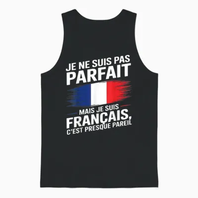 Je Ne Suis Pas Parfait Mais Français Gift Humour France Unisex Tank Top - Black