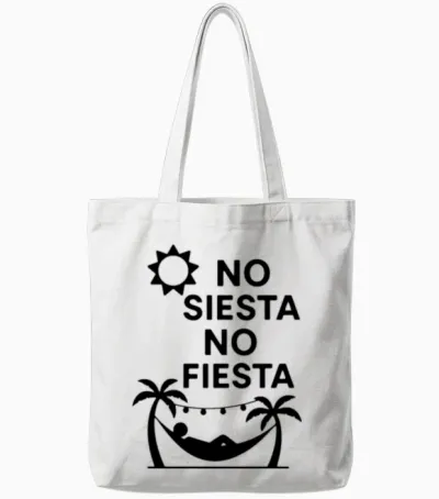 No Siesta No Fiesta – Funny Spanish Party Tote Bags - White