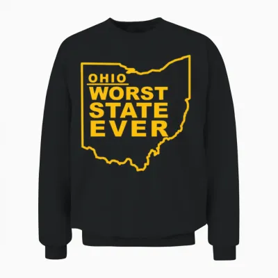 Ohio Worst State Ever Unisex Sweatshirt - Black