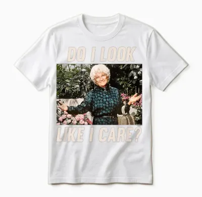 The Golden Girls - Sophia Do I Look Like I Care? Unisex T-Shirt - White