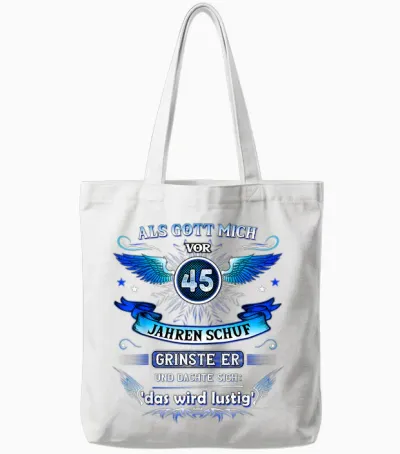 "als Gott Mich Vor 45 Jahre Schuf Grinste Er 45th Birthday T-Shirt, Black Tote Bags - White