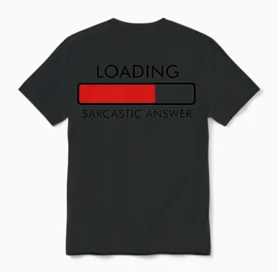Loading Sarcastic Answer... Unisex T-Shirt - Black