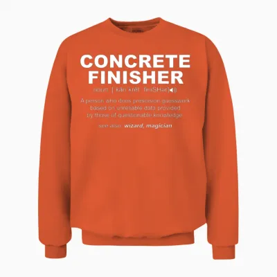 Concrete Finisher Definition Funny Humor Masonry Unisex Sweatshirt - Orange