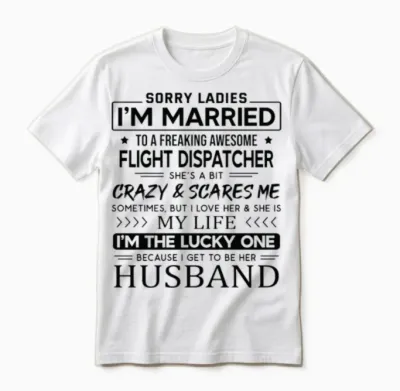 Flight Dispatcher Funny Saying for Husband Unisex T-Shirt - White