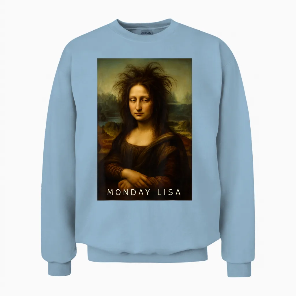 Monday Lisa Disheveled Classic Art Parodie Woche Start Stimmung Unisex Sweatshirt in Light Blue