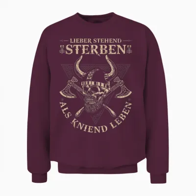 Viking Warrior, Lieber Stehend Sterben Als Kniend Leben T-Shirt, Black Unisex Sweatshirt - Maroon