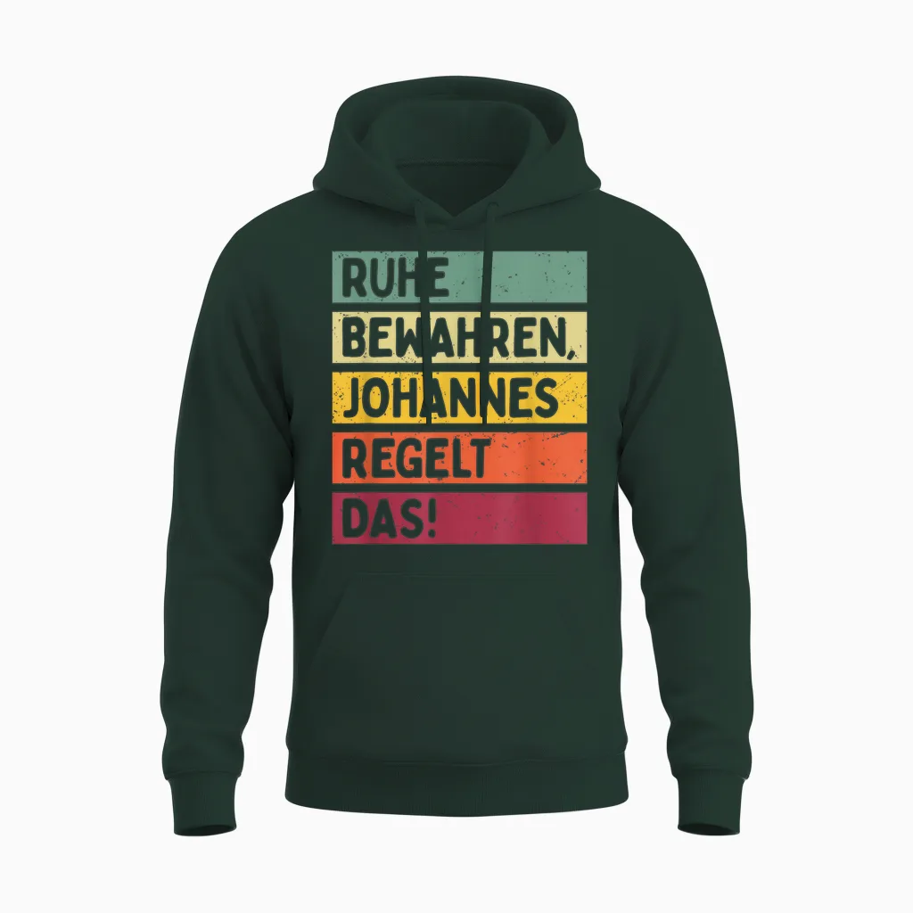 Ruhe Bewahren Johannes Regelt Das Spruch in Retro Farben Unisex Hoodie in Forest