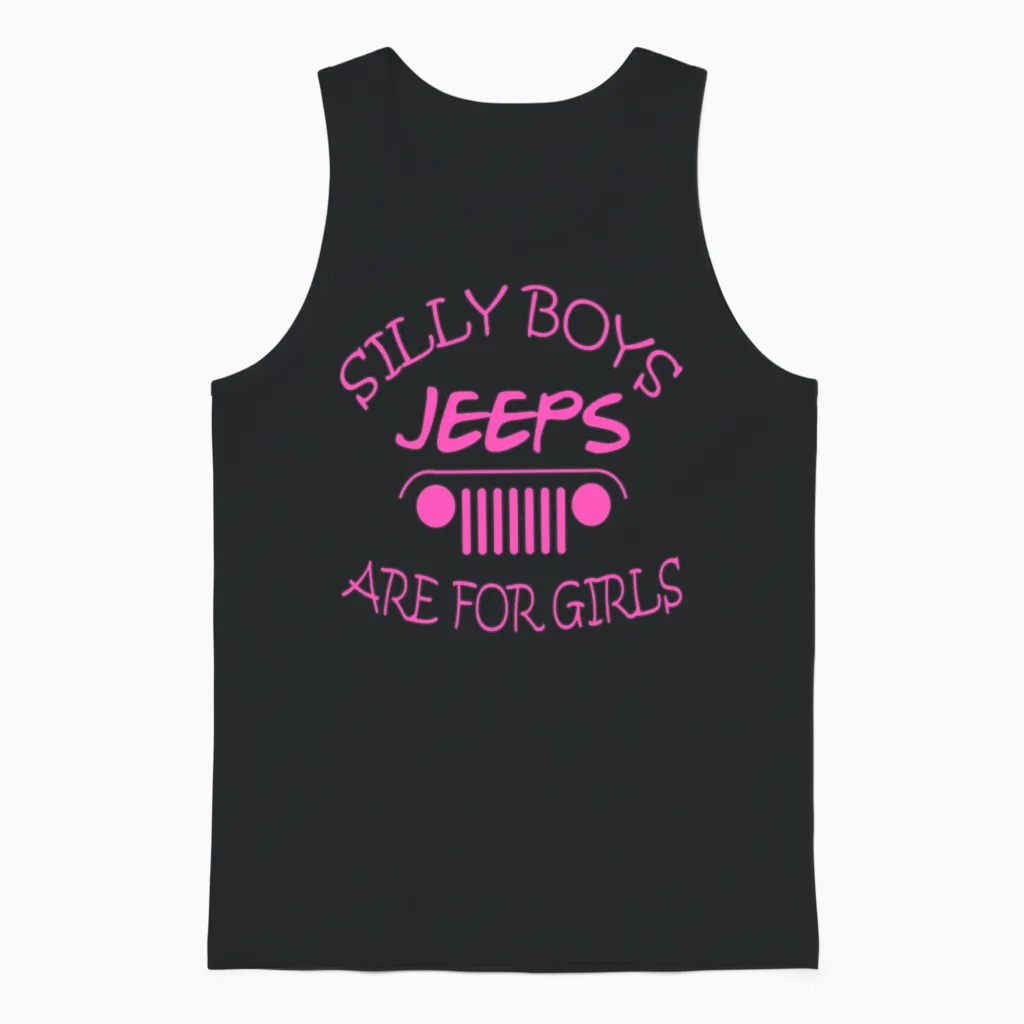 Jeep - Silly Boys Jeeps Are for Girls Unisex Tank Top in Black