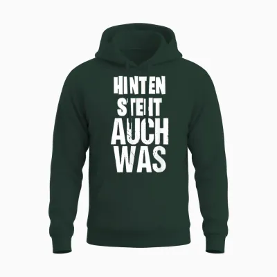 Hinten Kommt Noch Was Lustiger Spruch Unisex Hoodie - Forest