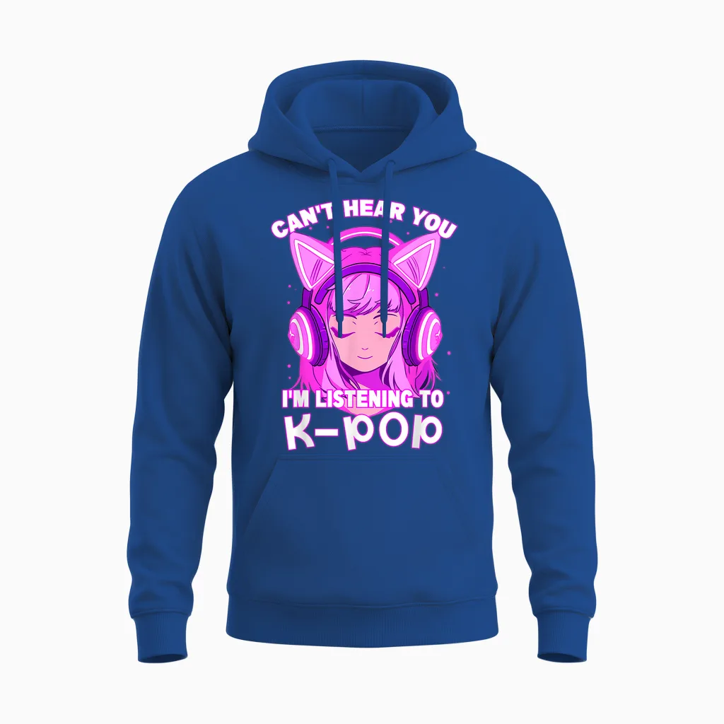Cute Girl Graphic Tee Can't Hear You I'm Listening to Kpop Unisex Hoodie in Royal