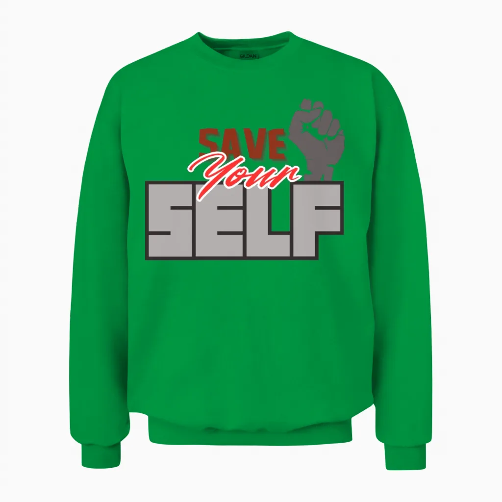 Save Your Self β Bold Fist Motivational Empowermen Unisex Sweatshirt in Irish Green