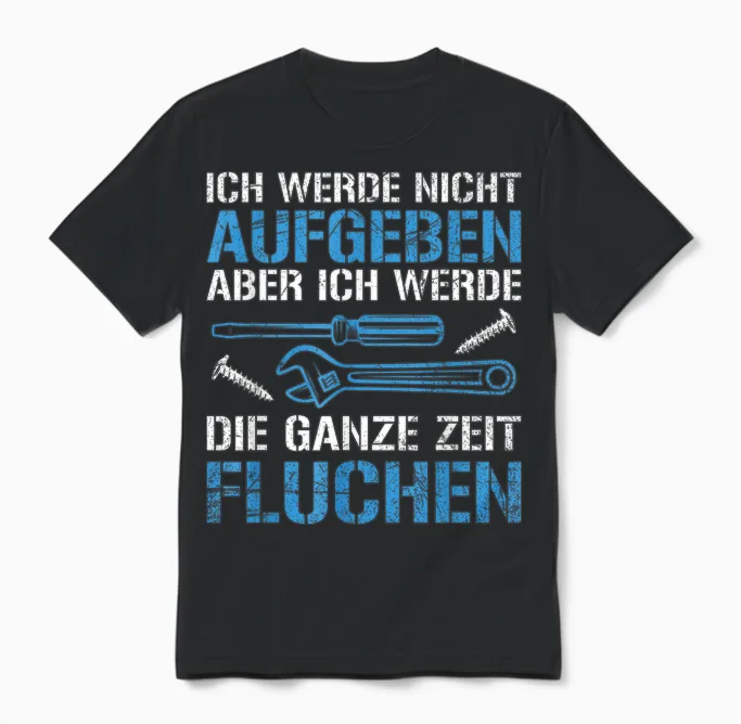 Handwerker Handwerk Tool Nicht Aufgeben Slogan T-Shirt, Black, S Unisex T-Shirt in Black
