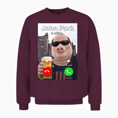 Funny Beer Day John Pork Is Calling Meme Unisex Sweatshirt - Maroon