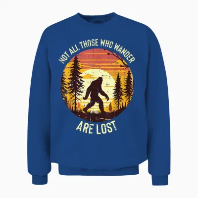 Bigfoot Not All Who Wander Are Lost Sasquatch Men Women Unisex Sweatshirt - Royal