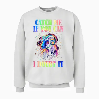 Catch Me if You Can, I Doubt It T-Shirt, Black, S Unisex Sweatshirt - White