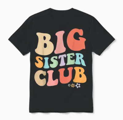 Big Sister Club Retro Graphic - Fun, Colorful Design for Si Unisex T-Shirt - Black