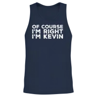 Kevin - of Course I'm Right I'm Kevin Unisex Tank Top - Navy – 2