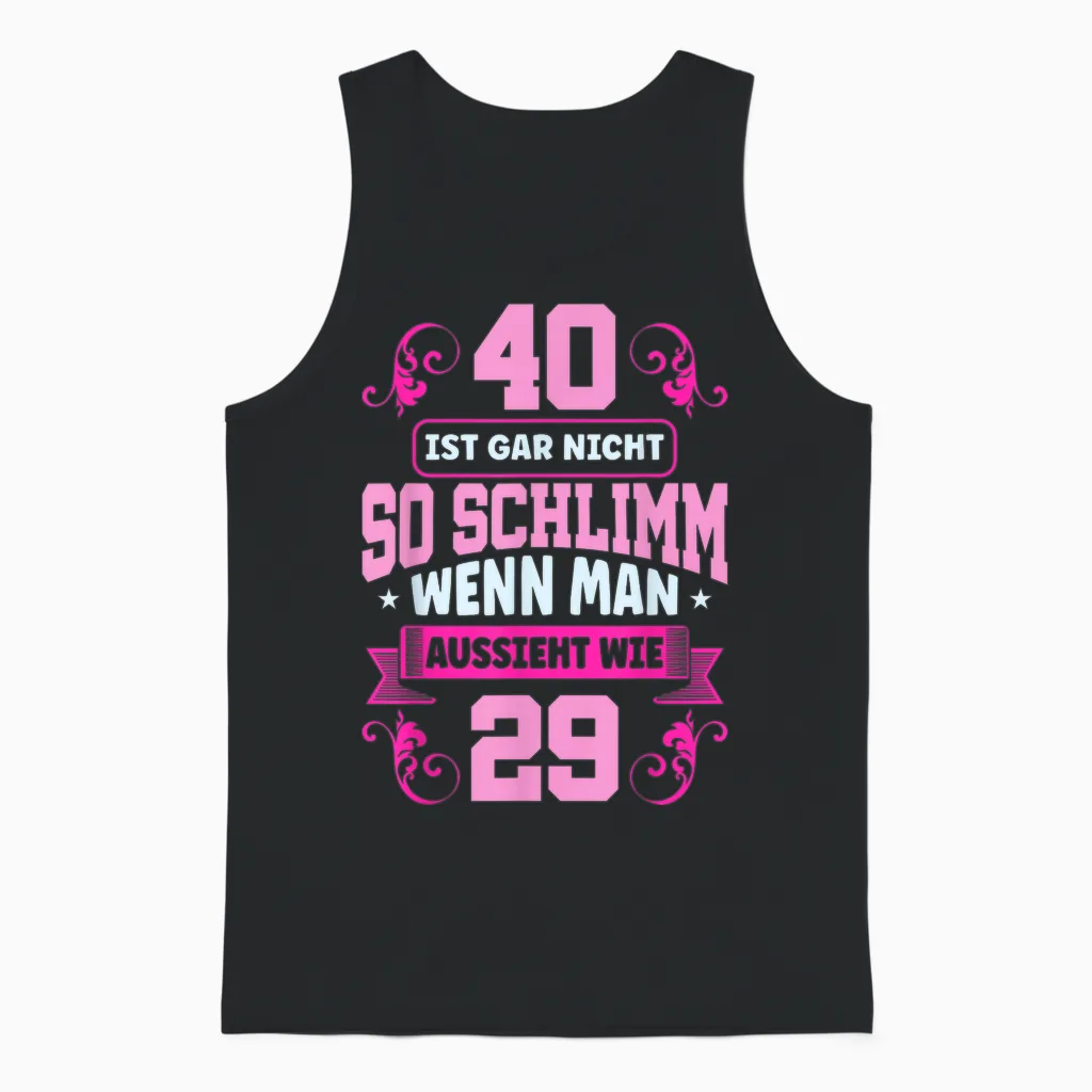 40 Geburtstag Frauen Unisex Tank Top in Black