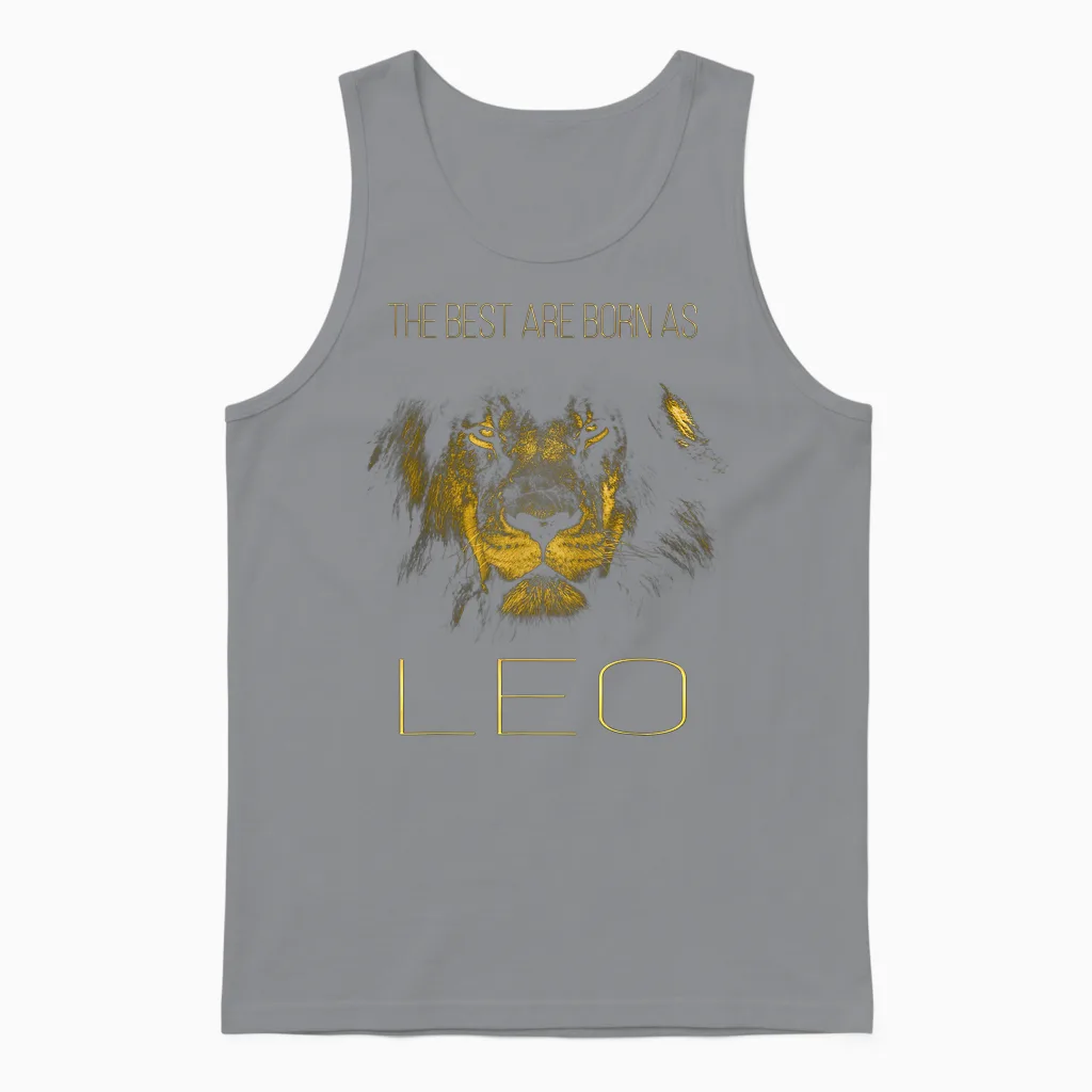 The Best Are Born as Leo Proud Like a Lion Tee Man Woman Unisex Tank Top in Sport Grey